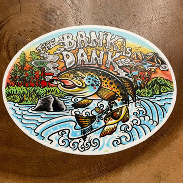 The Bank is Dank Brown Trout Vinyl Fly Fishing sticker LARGE - thecosmicstream